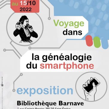 Sept 2022 – Exposition “Voyage dans la généalogie du smartphone”